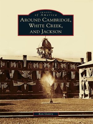 cover image of Around Cambridge, White Creek, and Jackson